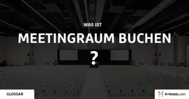 Was ist Meetingraum buchen? - Reiseglossar - H-Hotels.com Was ist Meetingraum buchen? - Reiseglossar - H-Hotels.com