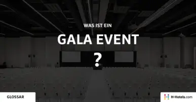Was ist ein Gala Event? - Reiseglossar - H-Hotels.com